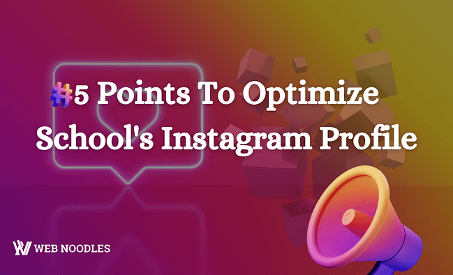 5 Points To Optimize School's Instagram Profile